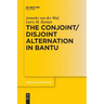 The Conjoint/Disjoint Alternation in Bantu