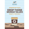 Recover from Monday Blues Crossword Easy Puzzles Monday to Friday Drills