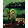 St. Francis and The Wolf: Deluxe Second Edition with Prayers