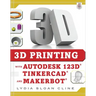 3D Printing with Autodesk 123d, Tinkercad, and Makerbot