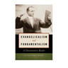 Evangelicalism and Fundamentalism: A Documentary Reader
