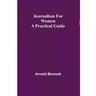 Journalism for Women: A Practical Guide