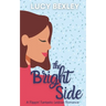 The Bright Side: A Flippin' Fantastic Romance