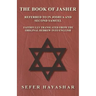 The Book of Jasher - Referred to in Joshua and Second Samuel - Faithfully Translated from the Original Hebrew into English