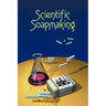 Scientific Soapmaking: The Chemistry of the Cold Process