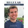 Regular: A Young Man with Autism and His Journey to Be "Ordinary" Which Took Him to "Extraordinary"