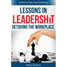 Lessons in Leadershit: Detoxing the Workplace