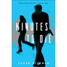 Minutes to Die