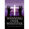 Winning Over Whatever: The Ultimate WOW Factor!