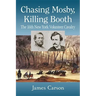 Chasing Mosby, Killing Booth: The 16th New York Volunteer Cavalry