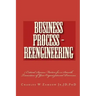 Business Process - Reengineering: 7 Critical Success Factors for a Smooth Transition of Your Organizational Processes