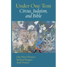 Under One Tent: Circus, Judaism, and Bible