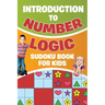 Introduction to Number Logic Sudoku Book for Kids