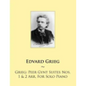 Grieg: Peer Gynt Suites Nos. 1 & 2 Arr. For Solo Piano