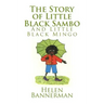 The Story of Little Black Sambo and Little Black Mingo