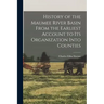 History of the Maumee River Basin From the Earliest Account to its Organization Into Counties