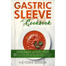 Gastric Sleeve Cookbook: 2 in 1 - CLEAR LIQUID and SOFT FOOD 100 delicious Protein Shake, Popsicle, Broth, Pudding, Cream Soup, Pureed Food rec