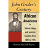 John Grider's Century: African Americans in Solano, Napa, and Sonoma Counties from 1845 to 1925