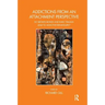Addictions from an Attachment Perspective: Do Broken Bonds and Early Trauma Lead to Addictive Behaviours?
