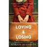 Loving & Losing: A Tender Irish Love Story and Family Saga