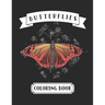 Butterflies Coloring Book: For Adults and Teenage Girls