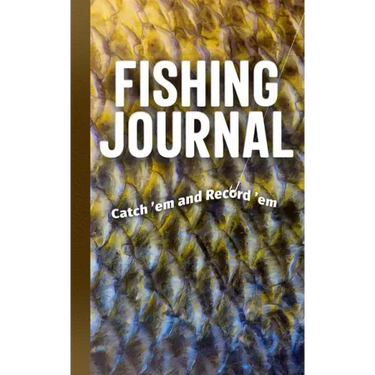 Fishing Journal: Catch 'em and Record 'em