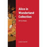 Alice in Wonderland Collection: All Four Books