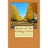 Street of the Ginkgo Trees: A contemporary poetry collection
