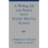 A Working Life for People with Severe Mental Illness