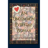 An Uncommon Everyday Woman