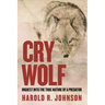 Cry Wolf: Inquest Into the True Nature of a Predator