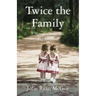 Twice the Family: A Memoir of Love, Loss, and Sisterhood