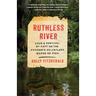 Ruthless River: Love and Survival by Raft on the Amazon's Relentless Madre de Dios