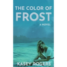 The Color of Frost