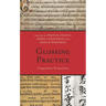 Glossing Practice: Comparative Perspectives