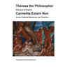 Theresa the Philosopher & The Carmelite Extern Nun
