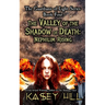 The Valley of the Shadow of Death: Nephilim Rising