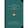 The Growth Of The Mind: An Introduction To Child Psychology