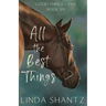 All The Best Things: Good Things Come Book 6