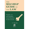 The Self-Help Guide to the Law: Property Law and Landlord-Tenant Relations for Non-Lawyers