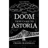 The Doom that came to Astoria