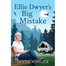 Ellie Dwyer's Big Mistake