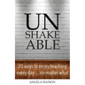 Unshakeable: 20 Ways to Enjoy Teaching Every Day...No Matter What