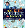 I Am Kind, Confident and Brave: A Coloring Book For Boys