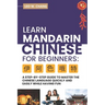 Learn Mandarin Chinese for Beginners: A Step Step-by -Step Guide to Master the Chinese Language Quickly and Easily While Having Fun