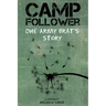 Camp Follower: One Army Brat's Story