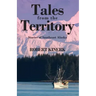 Tales from the Territory: Stories of Southeast Alaska
