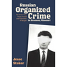 Russian Organized Crime in Branson, Missouri: The Seven Year Chase, Arrest and Conviction of Serguei