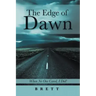 The Edge of Dawn: When No One Cared, I Did!