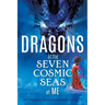 Dragons of the Seven Cosmic Seas of ME